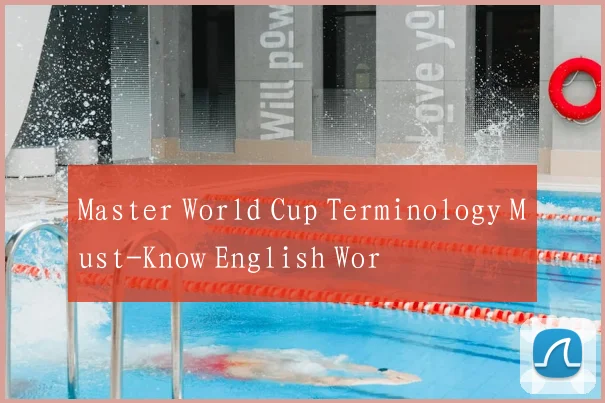 Master World Cup Terminology Must-Know English Wor